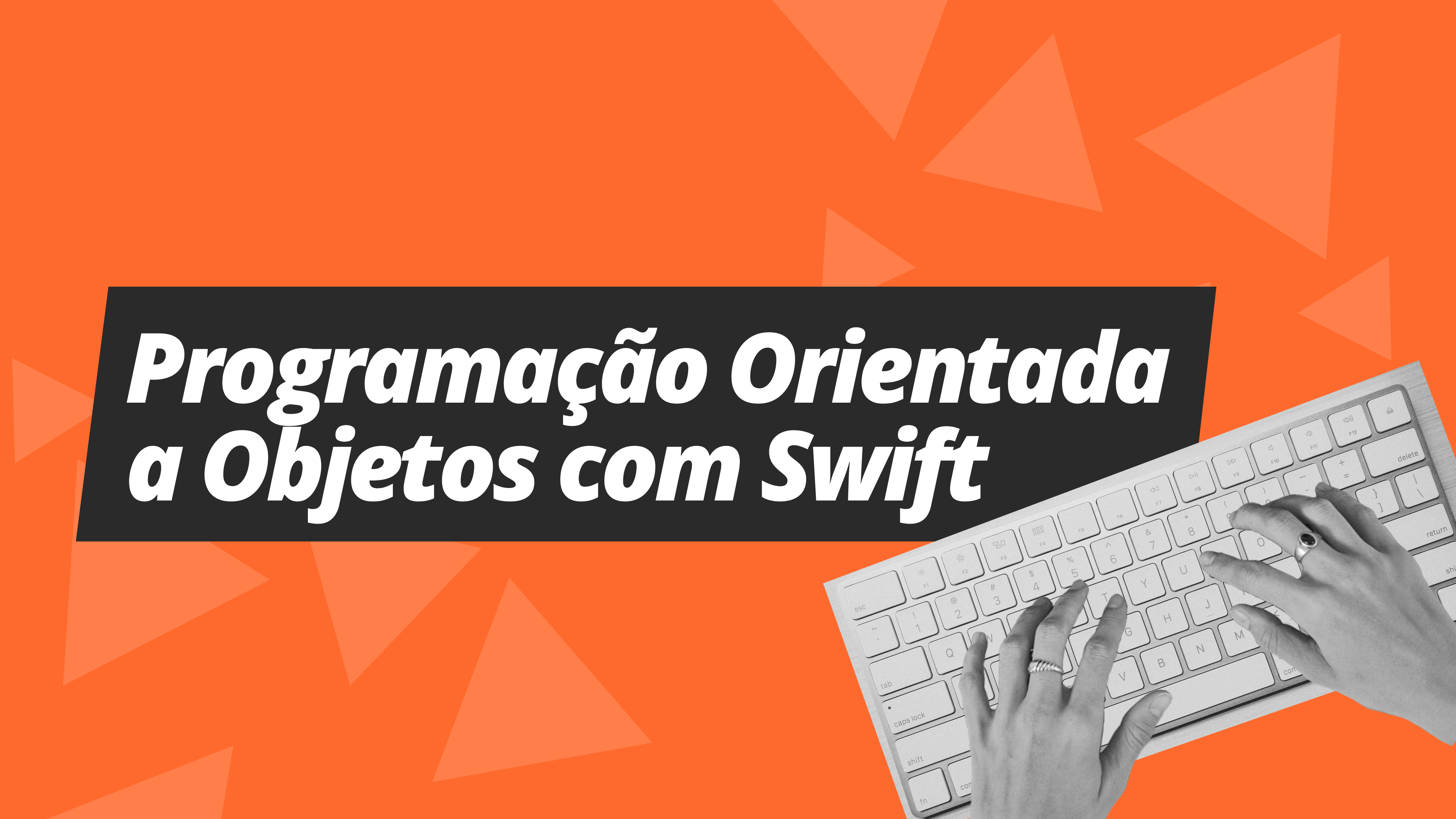 Programação Orientada a Objetos com Swift